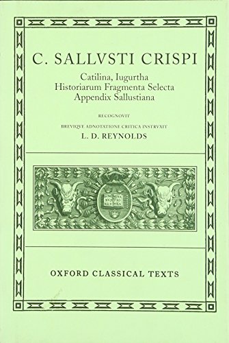 Beispielbild fr Catilina, Iugurtha, Historiarum Fragmenta Selecta, Appendix Sallustiana. Edidit L. D. Reynolds zum Verkauf von Librairie Philosophique J. Vrin