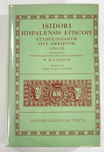 

Etymologiarum sive Originum Libri XX: Volume II: Books XI-XX (Oxford Classical Texts)