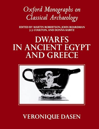 9780198146995: Dwarfs in Ancient Egypt and Greece (Oxford Monographs on Classical Archaeology)