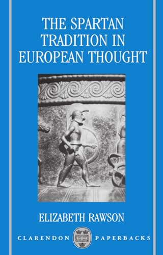 Beispielbild fr The Spartan Tradition in European Thought (Clarendon Paperbacks) zum Verkauf von mercurious books