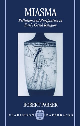 9780198147428: Miasma: Pollution and Purification in Early Greek Religion (Clarendon Paperbacks)