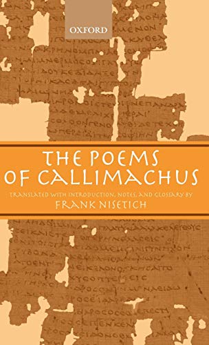 The Poems of Callimachus (9780198147602) by Callimachus; Nisetich, Frank