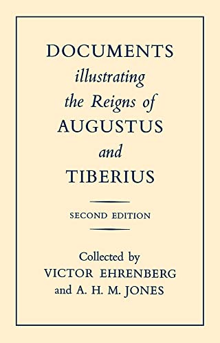 Imagen de archivo de Documents Illustrating the Reigns of Augustus and Tiberius (Second Edition) a la venta por Bibliomadness