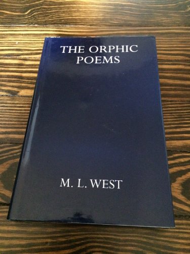 The Orphic Poems (Oxford University Press Academic Monograph Reprints S.) - West, M. L.