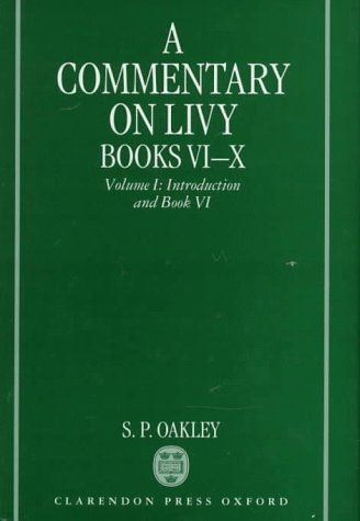 9780198148777: A Commentary on Livy, Books Vi-X: Introduction and Book VI (1)