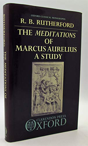9780198148791: The Meditations of Marcus Aurelius: A Study