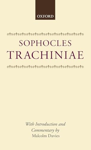 9780198148999: Trachiniae (Oxford University Press Academic Monograph Reprints)