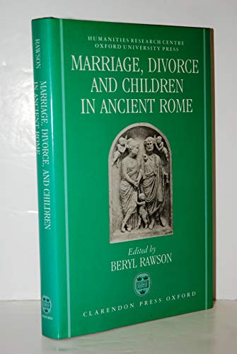 9780198149187: Marriage, Divorce and Children in Ancient Rome (OUP/Humanities Research Centre of the Australian National University S.)