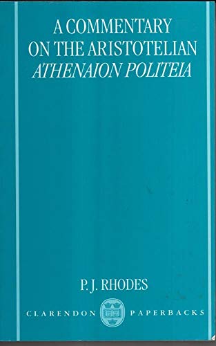 A Commentary On The Aristotelian Athenaion Politeia (Clarendon Paperbacks) - Rhodes, P. J.