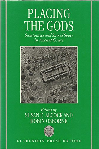 9780198149477: Placing the Gods: Sanctuaries and Sacred Space in Ancient Greece