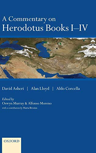 A Commentary on Herodotus Books I-IV - Asheri, David; Lloyd, Alan; Corcella, Aldo; Murray, Oswyn [Editor]; Moreno, Alfonso [Editor]