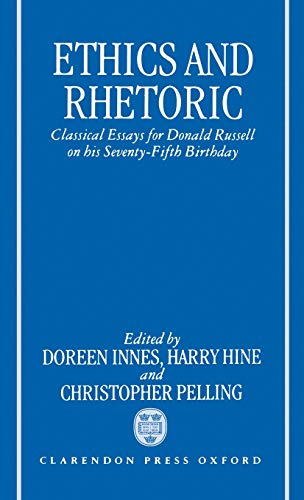 9780198149620: Ethics and Rhetoric: Classical Essays for Donald Russell on his Seventy-Fifth Birthday
