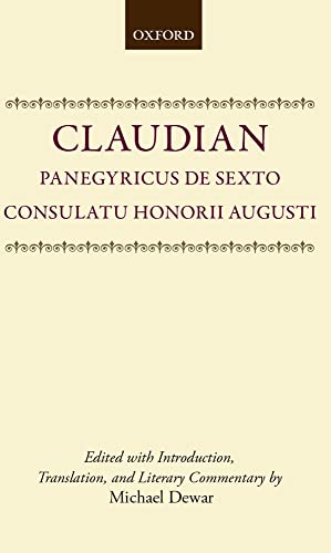 Panegyricus de Sexto Consulatu Honorii Augusti (9780198149644) by Claudian