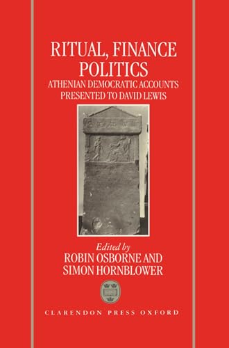 Beispielbild fr Ritual, Finance, Politics: Athenian DOsborne, Robin; Hornblower, Simo zum Verkauf von Iridium_Books