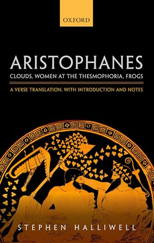 Beispielbild fr Aristophanes: Clouds, Women at the Thesmophoria, Frogs: A Verse Translation, with Introduction and Notes zum Verkauf von HPB-Red