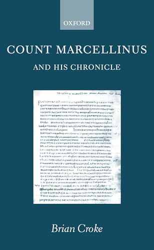 9780198150015: Count Marcellinus and his Chronicle