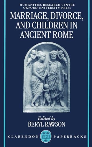 Beispielbild fr Marriage, Divorce and Children in Ancient Rome zum Verkauf von Windows Booksellers