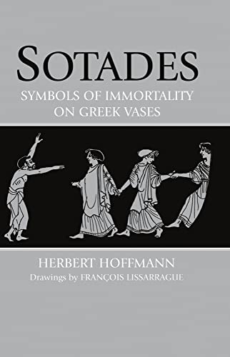 Beispielbild fr SOTADES Symbols of Immortality on Greek Vases zum Verkauf von Ancient World Books