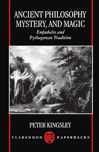 9780198150817: Ancient Philosophy, Mystery, and Magic: Empedocles and Pythagorean Tradition (Clarendon Paperbacks)