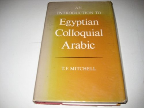 Stock image for Introduction to Egyptian Colloquial Arabic for sale by Montana Book Company