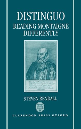 Distinguo: Reading Montaigne Differently (9780198151807) by Rendall, Steven