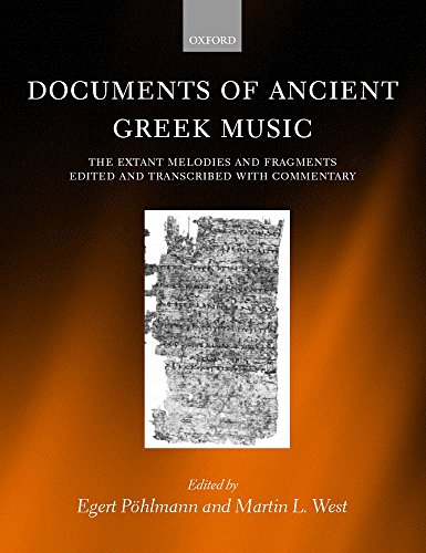 Documents of Ancient Greek Music: The Extant Melodies and Fragments (9780198152231) by Pohlmann, Egert; West, Martin L.