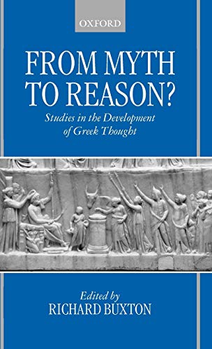 From Myth to Reason?: Studies in the Development of Greek Thought