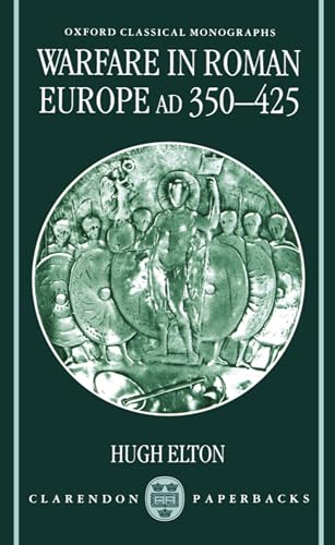 Imagen de archivo de Warfare in Roman Europe, AD 350-425 (Oxford Classical Monographs) a la venta por Chiron Media