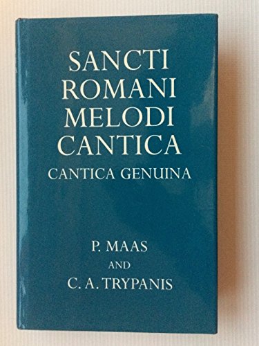 9780198152446: Sancti Romani Melodi Cantica