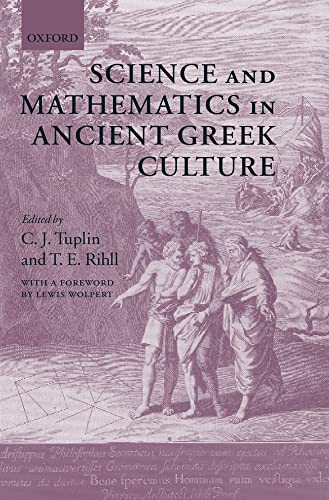 Science and Mathematics in Ancient Greek Culture (Hardback) - Tuplin, C. J.; Rihll, T. E.