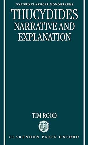 9780198152569: Thucydides: Narrative and Explanation