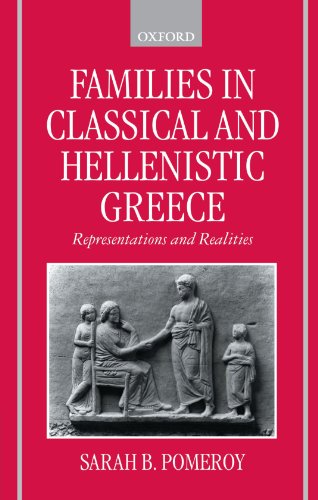 Families in Classical and Hellenistic Greece: Representations and Realities