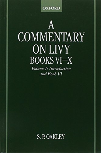 A Commentary on Livy Books VI-X: Volume 1: Introduction and Book VI