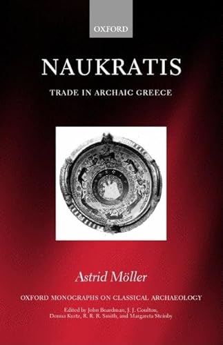 9780198152842: Naukratis: Trade in Archaic Greece (Oxford Monographs on Classical Archaeology)