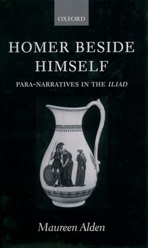 Homer Beside Himself: Para-Narratives in the Iliad (Hardcover) - Maureen Alden