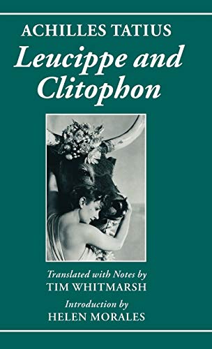 Stock image for Achilles Tatius: Leucippe and Clitophon for sale by Powell's Bookstores Chicago, ABAA