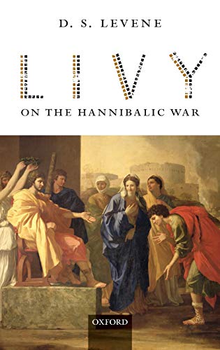 Livy on the Hannibalic War - Levene, D. S.