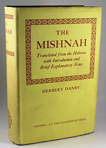 Stock image for The Mishnah translated from the Hebrew with introduction and brief explanatory notes, by H. Danby. for sale by Antiquariaat Spinoza