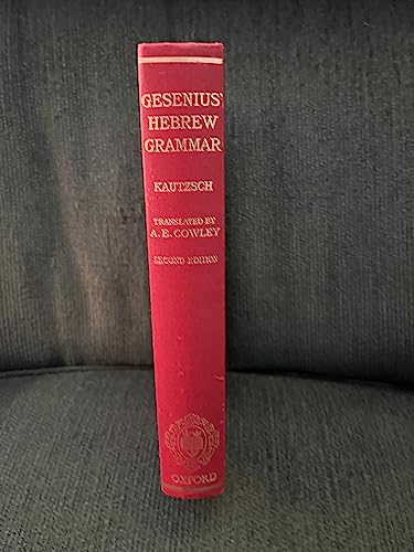 Beispielbild fr Gesenius' Hebrew grammar as edited and enlarged by the late E. Kautzsch. Second English edition revised in accordance with the twenty-eighth German edition (1909) by A.E. Cowley. With a facsimile of the Siloam inscription by J. Euting and a table of alphabets by M. Lidzbarski. Reprinted from the corrected sheets of the second edition (1910). zum Verkauf von Antiquariaat Spinoza