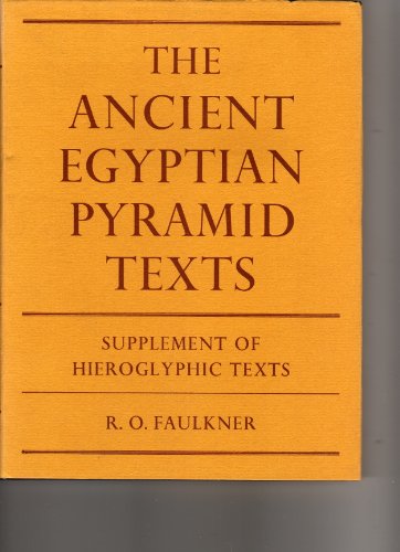 Imagen de archivo de Ancient Egyptian Pyramid Texts: Suppt. of Hieroglyph a la venta por Labyrinth Books