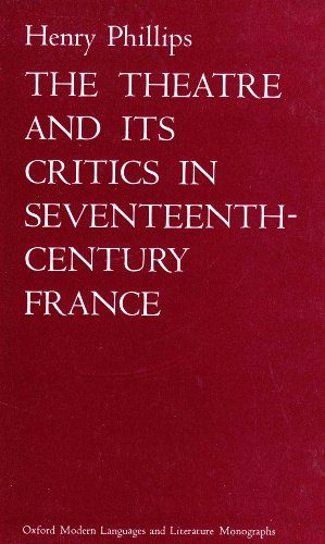 Beispielbild fr The Theatre and Its Critics in Seventeenth-Century France zum Verkauf von Better World Books