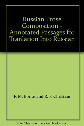 Stock image for Russian Prose Composition - Annotated Passages for Tranlation Into Russian for sale by ThriftBooks-Atlanta