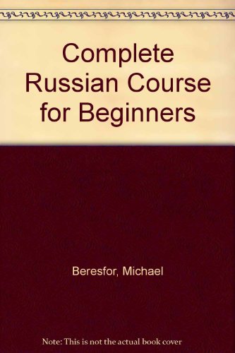 Beispielbild fr Complete Russian Course for Beginners zum Verkauf von Wonder Book