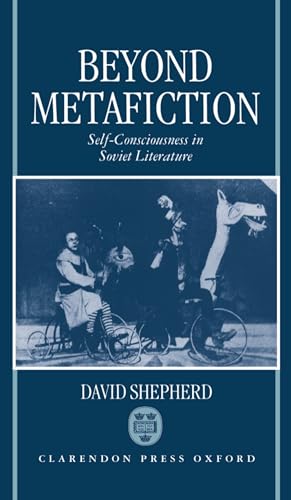 Beispielbild fr Beyond Metafiction: Self-Consciousness in Soviet Literature zum Verkauf von Anybook.com