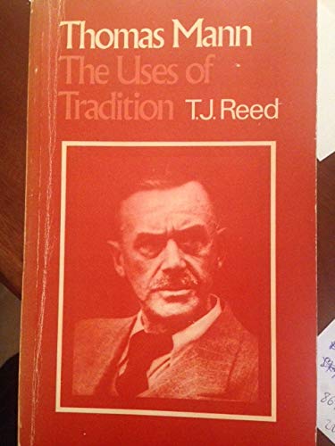 9780198157472: Thomas Mann: The Uses of Tradition