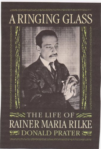 9780198157557: A Ringing Glass: The Life of Rainer Maria Rilke
