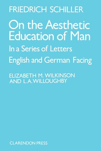9780198157861: On the Aesthetic Education of Man in a Series of Letters: Parallel-text edition
