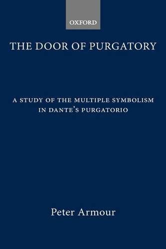 Beispielbild fr The Door of Purgatory: The Study of Multiple Symbolism in Dante's 'Purgatorio' zum Verkauf von Anybook.com