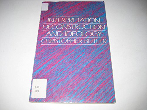 Beispielbild fr Interpretation, Deconstruction, and Ideology: An Introduction to Some Current Issues in Literary Theory zum Verkauf von Books From California