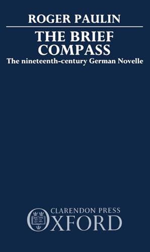 Beispielbild fr The Brief Compass: The Nineteenth Century German Novelle zum Verkauf von AwesomeBooks